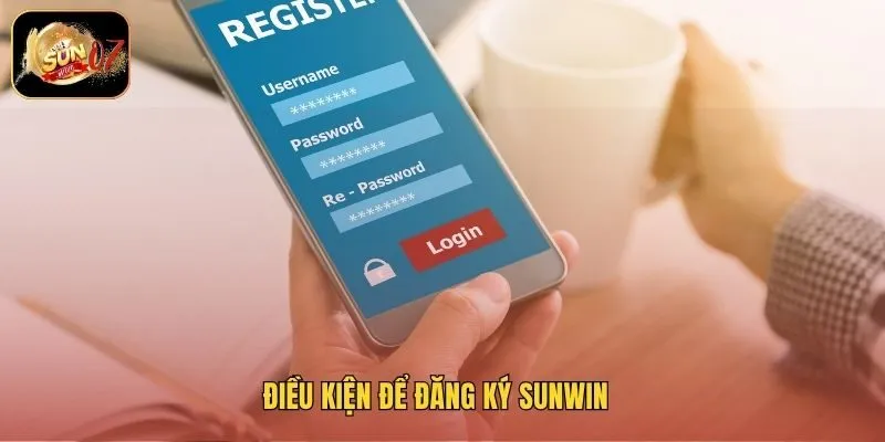 Điều kiện để đăng ký Sunwin